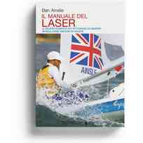 Il manuale del Laser - Il velista olimpionico più vittorioso di sempre spiega come vincere in regata