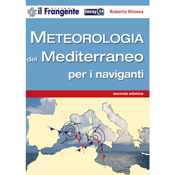 Meteorologia del Mediterraneo per i naviganti 2 ED.2011